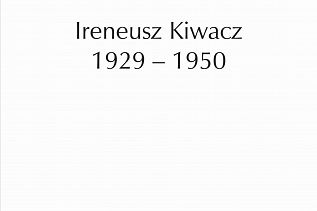 KIWACZ Ireneusz 1929-1950.jpg